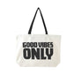 Good vibes only - Nagy bevásárlótáska